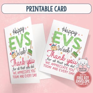 May include: A printable greeting card featuring the text Happy EVS Week! Thank you for all that you do! WE APPRECIATE YOU TODAY AND EVERY DAY! The design includes colorful green lettering, a cartoon plunger, a broom, small hearts, and stars.
