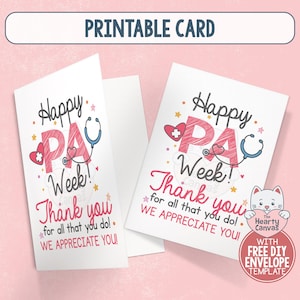 May include: A white printable greeting card featuring the text Happy PA Week! Thank you for all that you do! WE APPRECIATE YOU! The design includes a red heart with a white cross, a blue stethoscope, and small yellow stars on a pink background.