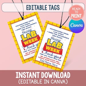 May include: Two rectangular yellow and white editable tags with black strings. The tags read "Happy Lab Week" with text that says "Thank you for all that you do!" and "Add Name Here". The tags are ready to print and are editable in Canva.