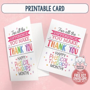 May include: Two white folded greeting cards featuring colorful text that reads For all the DIFFERENCE YOU MAKE THANK YOU HAPPY PHYSICAL THERAPY MONTH! decorated with small stars and hearts, plus a small cat illustration holding a heart.
