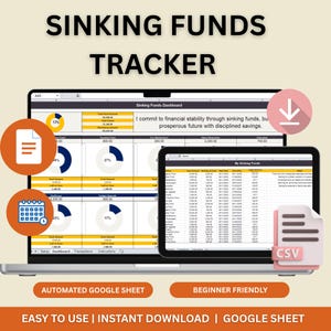 May include: A digital financial planning tool displayed on a laptop and tablet. The screen shows a spreadsheet with charts and data, labeled "Sinking Funds Tracker." The image includes icons for download and a CSV file, with text that reads "Automated Google Sheet" and "Beginner Friendly."