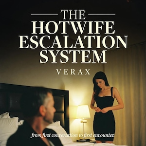 Op de afbeelding: Boekomslag met de titel "THE HOTWIFE ESCALATION SYSTEM" in witte hoofdletters. De naam van de auteur, VERAX, staat eronder. De afbeelding toont een man en een vrouw in een slaapkamer, met de tekst "from first conversation to first envounter."