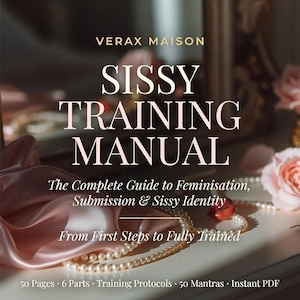 Könnte beinhalten: Buchcover mit dem Titel "SISSY TRAINING MANUAL" in großer, eleganter Schrift. Das Cover enthält den Text "VERAX MAISON" und "The Complete Guide to Feminisation, Submission & Sissy Identity". Eine Perlenkette und rosa Rosen sind ebenfalls zu sehen.