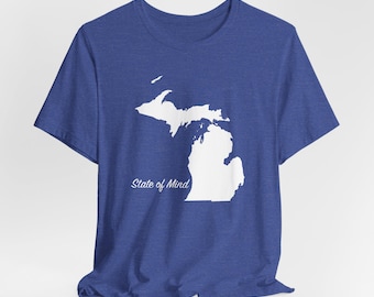 Michigan "State of Mind" Shirt | Michigan Map Outline Tee, Michigan State Pride T-Shirt, Adventure, Outdoor, Travel Shirt, Michigan Gift