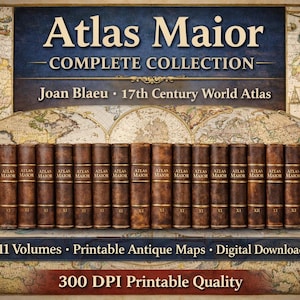 Atlas Maior · Joan Blaeu (1662) - Complete Digital Edition - Cartographic Masterpiece – Vintage Cartography – Printable Maps