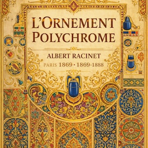 Puede incluir: Una portada de libro titulada L'Ornement Polychrome de Albert Racinet, París 1869-1888. La portada presenta intrincados patrones decorativos en oro, azul y rojo, ilustraciones de estilo egipcio y un motivo central de escarabajo azul sobre fondo crema.
