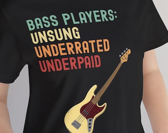 Camiseta engraçada "Baixistas: Subestimados, Desconhecidos e Mal Pagos" | Presente para Baixista | Camiseta para Fãs de Baixo