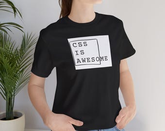 Camiseta "CSS Is", camiseta engraçada para desenvolvedor web e programador.