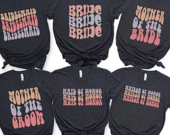 Mother Of The Bride Shirt, Bride Shirt, Mother Of The Groom, Bridesmaid Shirt, Bridal Party Shirt, Groovy Bachelorette Theme Party Shirt