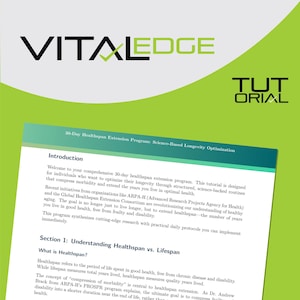 Könnte beinhalten: Ein Tutorial mit dem Titel "30-Tage Healthspan Extension Program" mit dem Logo "VITALEDGE". Das Dokument befindet sich auf grünem Hintergrund und behandelt wissenschaftsbasierte Langlebigkeitsoptimierung.