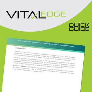 May include: A green and white quick guide titled "Vital Edge" with the text "Testosterone Health & Performance: Evidence-Based Guide to Natural Optimization." The guide provides evidence-based strategies for optimizing testosterone levels.