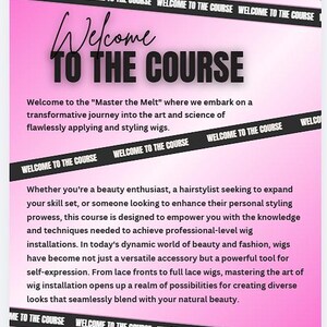 May include: A pink flyer with the text "Welcome to the Course" in large, bold letters. The flyer promotes a course on wig styling, with text describing the course's focus on wig application and styling techniques.
