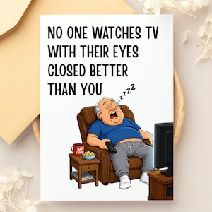 No One Watches TV With Their Eyes Closed Better Than You Funny Fathers Day Card Sleeping Dad