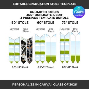 May include: An editable graduation stole template bundle. The image shows three stoles in 50", 60", and 72" lengths, each with layered and one-piece options. The stoles are designed to be personalized in Canva and are printed on 8.5"x11" sheets. The text includes "Class of 2026".
