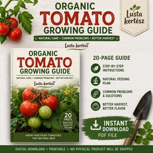 Könnte beinhalten: Ein digitaler Ratgeber für den biologischen Tomatenanbau als 20-seitige PDF-Datei. Das Titelblatt zeigt rote Tomaten an einem Strauch mit dem Text Organic Tomato Growing Guide, Natural Care, Common Problems, Better Harvest und Lusta kertész.
