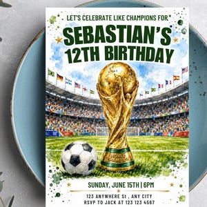 May include: A birthday invitation with a soccer theme. The invitation features a gold trophy, a soccer ball, and the text "Let's Celebrate Like Champions For Sebastian's 12th Birthday". The date and time are also included.