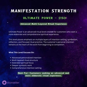 May include: A digital graphic with a dark purple and blue nebula background featuring white text that reads MANIFESTATION STRENGTH, ULTIMATE POWER, and Advanced Multi-Layered Ritual Experience. It lists ritual focus points and includes the logo starseller.