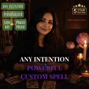 May include: A dark-themed promotional graphic featuring the text ANY INTENTION, POWERFUL, CUSTOM SPELL, and 5 STAR RATING Zehra Sacred Spells. The image includes green text boxes stating ANY INTENTION, PERSONALIZED, SAME DAY, and PHOTO PROOF.
