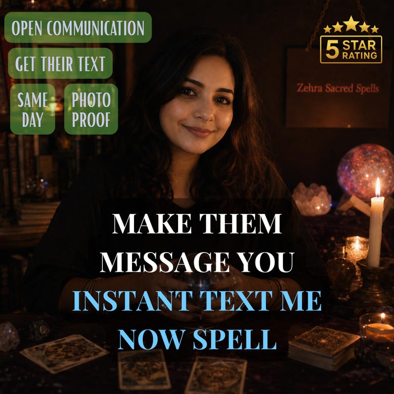 May include: A person sits behind a table with tarot cards, a lit candle, and a crystal ball. Text overlays read: OPEN COMMUNICATION, GET THEIR TEXT, SAME DAY PHOTO PROOF, 5 STAR RATING, Zehra Sacred Spells, MAKE THEM MESSAGE YOU, INSTANT TEXT ME NOW SPELL.