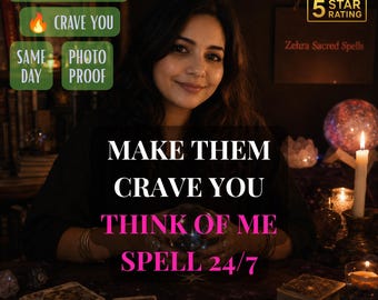 May include: A digital graphic featuring text that reads MAKE THEM CRAVE YOU THINK OF ME SPELL 24/7, STAY ON MIND, CRAVE YOU, SAME DAY PHOTO PROOF, and 5 STAR RATING Zehra Sacred Spells, with a person behind a crystal ball and lit candles.