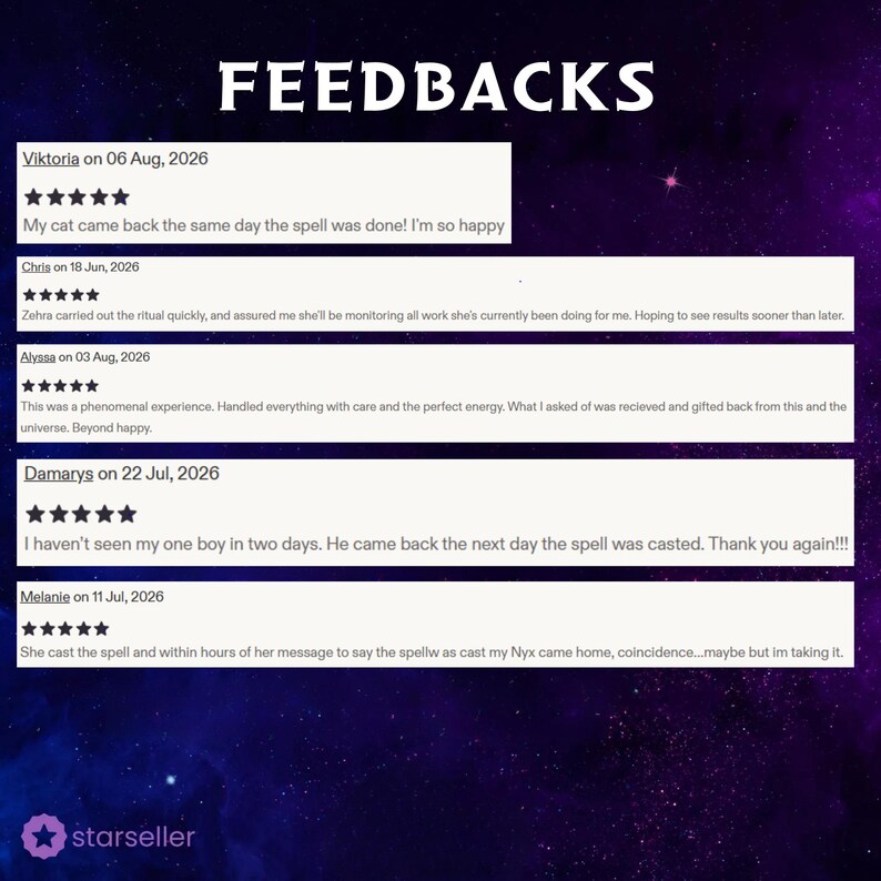 May include: A digital graphic titled FEEDBACKS displaying five customer reviews with five-star ratings. The text includes names, dates, and testimonials about rituals and spells, set against a dark purple, starry, cosmic-themed background.