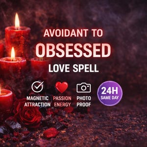 Avoidant to Obsessed Love Spell, Twin Flame Attraction Ritual, Romantic Magnetism, Intense Energy Invocation