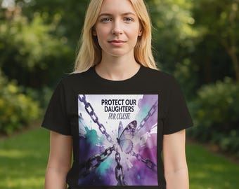 Camiseta de algodón de peso medio para mujer Gildan 5000L Protect Our Daughters For Celeste Butterfly Breaking Chains Teal Purple Watercolor, Advocacy