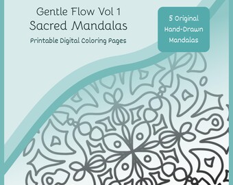 Printable Mandala Coloring Pages | Gentle Flow Vol 1 | 5 Hand-Drawn Sacred Mandalas | Digital Download
