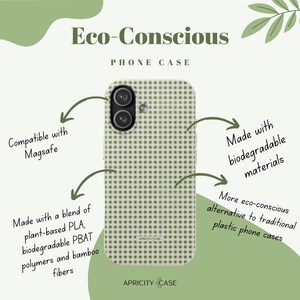 May include: A phone case with a light green and white gingham pattern. Text on the image reads: Eco-Conscious PHONE CASE, Compatible with Magsafe, Made with biodegradable materials, Made with a blend of plant-based PLA, biodegradable PBAT polymers and bamboo fibers, More eco-conscious alternative to traditional plastic phone cases, APRICITY CASE.