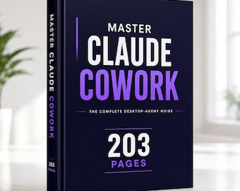 Master Claude Cowork | Guide d'automatisation et de productivité par l'IA | Livre numérique de plus de 200 pages | Téléchargement PDF instantané | Travaillez plus intelligemment grâce aux agents IA