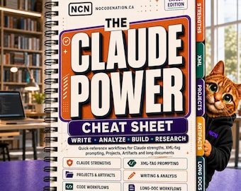 May include: A spiral-bound cheat sheet titled The Claude Power Cheat Sheet with orange and purple accents. The cover features text including Write, Analyze, Build, Research, and sections for Claude Strengths, XML-tag prompting, and workflows.