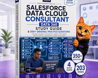 Guide d'étude pour la certification Salesforce Data Cloud Consultant | Préparation à l'examen Data 360 + 300 questions d'entraînement et 4 examens blancs | Téléchargement instantané
