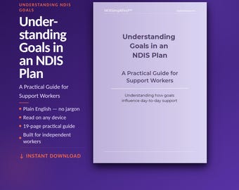 Understanding Goals in an NDIS Plan | A Practical Guide for Support Workers | Printable PDF | Instant Download
