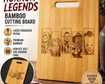 Horror Legends Bamboo Cutting Board | Laser Engraved Horror Decor | Personalized Gift | Jason Chucky Michael Myers Freddy Pennywise