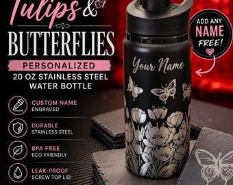 Personalized Stainless Steel Water Bottle, Engraved Tulips Butterflies Tumbler