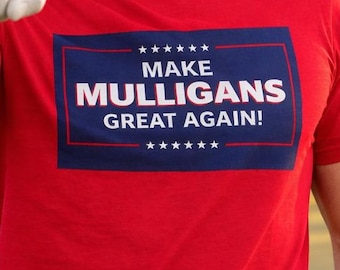 Make Mulligans Great Again-T-shirt | Golfhumor, shirt met politieke parodie
