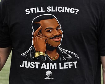 ¿Sigues haciendo slice? ¡Solo apunta a la izquierda! Camiseta con humor sobre golf