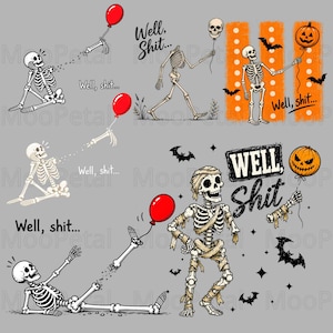May include: A collection of Halloween-themed illustrations featuring skeletons and a mummy. The skeletons are depicted in various states of disarray, some losing limbs while holding red balloons or jack-o'-lanterns. The text Well, shit is included.