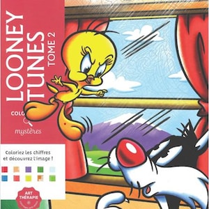 Könnte beinhalten: Ein Looney Tunes Tome 2 Malbuch-Cover mit Tweety und Sylvester. Das Cover enthält den Text Looney Tunes, Tome 2, mystères und Coloriez les chiffres et découvrez l'image, sowie einen Farbschlüssel und ein Art Thérapie-Abzeichen.
