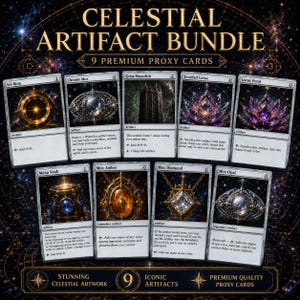 May include: A Celestial Artifact Bundle containing nine premium proxy cards featuring Sol Ring, Chrome Mox, Grim Monolith, Jeweled Lotus, Lotus Petal, Mana Vault, Mox Amber, Mox Diamond, and Mox Opal, each displaying intricate celestial artwork.