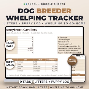 May include: A digital dog breeder whelping tracker spreadsheet for Excel and Google Sheets. The interface displays data tables for litters, puppy logs, due-date calculations, and sales tracking with columns for sex, status, and balance due.