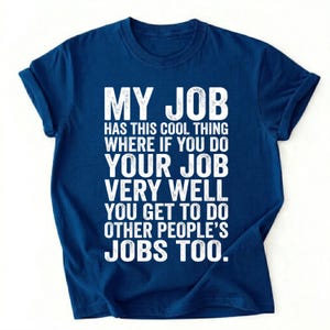Camiseta "Mi trabajo tiene esta cosa genial" Camiseta divertida con humor laboral Camiseta con chiste sarcástico para la oficina Regalo para compañeros de trabajo Camiseta gráfica con humor para empleados