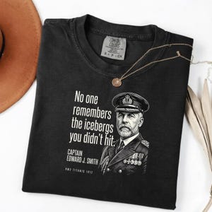 Comfort Colors® Ingen minns isbergen du inte träffade T-shirt Rolig Titanic-citat T-shirt Mörk humor Sarkastiskt talesätt Nyhet Gåva