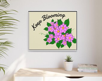 Keep Blooming Floral Illustration Canvas