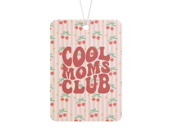 Cool Moms Club Car Air Freshener