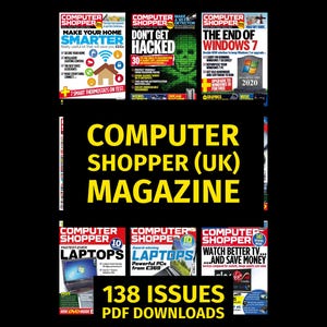 Computer Shopper UK Magazine Archive - 138 Issues (PDF Download)