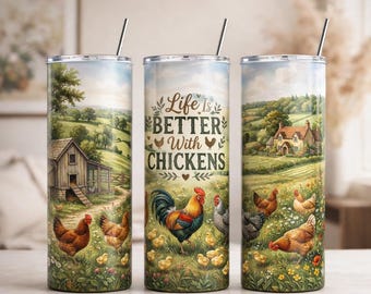 Life Is Better With Chickens Tumbler Wrap, Farm Chicken 20oz Skinny Tumbler Design, Rooster Hen Farmhouse Sublimation PNG Cup Wrap