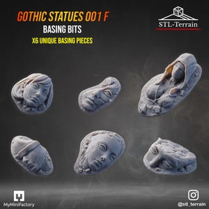 May include: Six grey resin basing bits featuring sculpted fragments of human faces and busts with weathered, cracked textures. The text GOTHIC STATUES 001 F BASING BITS X6 UNIQUE BASING PIECES is visible at the top, with STL-Terrain branding.