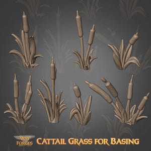 May include: Several stylized cattail grass models in different arrangements. The models are a muted brown colour, with detailed textures. The image includes the text "VOY FORGES" and "CATTAIL GRASS FOR BASING".