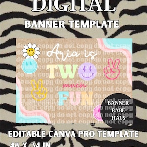 May include: A digital banner template measuring 48 x 34 inches featuring the text Aria is TWO much FUN. The design includes a daisy, smiley faces, and peace signs in pastel colors on a kraft paper background with wavy blue and pink accents.